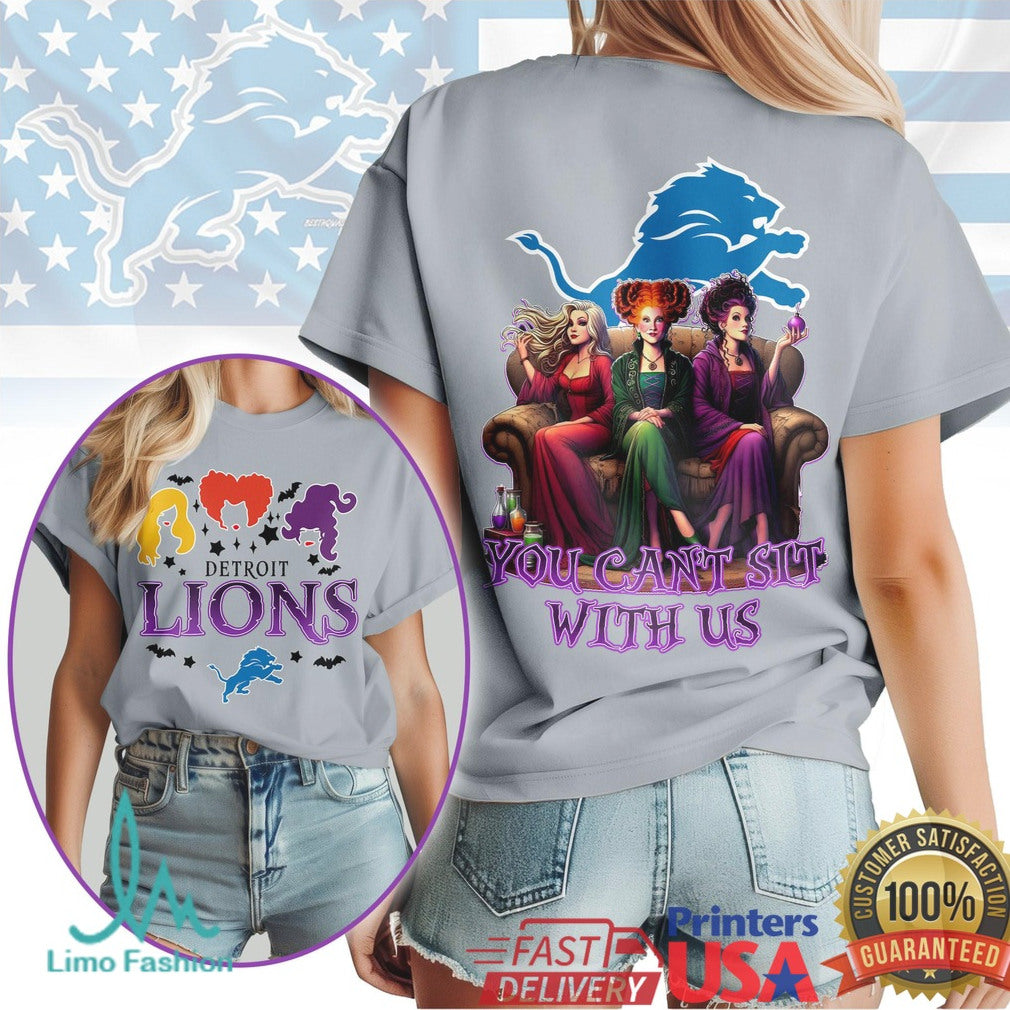 Detroit Lions Hocus Pocus Sanderson Sisters You Can't Sit With Us Halloween T Shirt