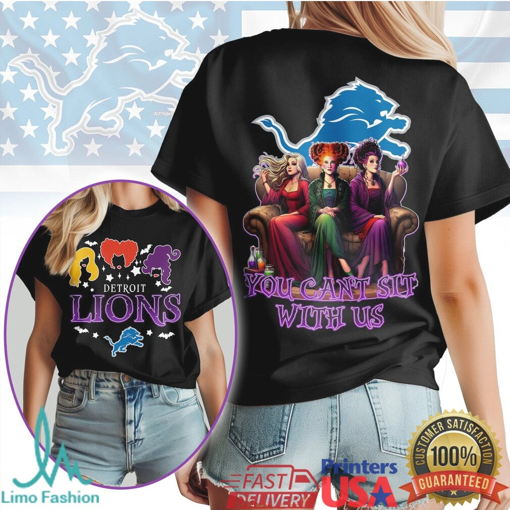 Detroit Lions Hocus Pocus Sanderson Sisters You Can't Sit With Us Halloween T Shirt