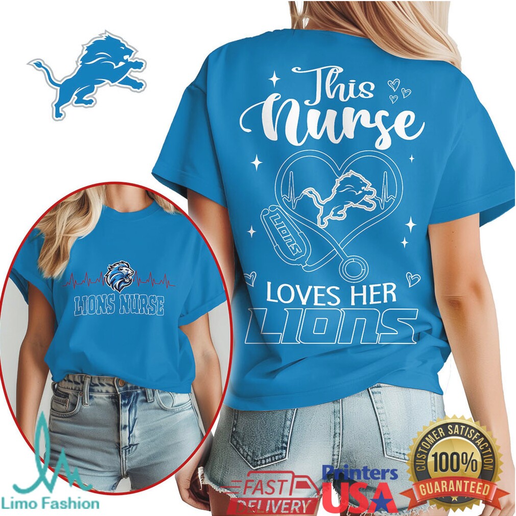 Detroit Lions Nurse This Nurse Loves Her Lions Shirt