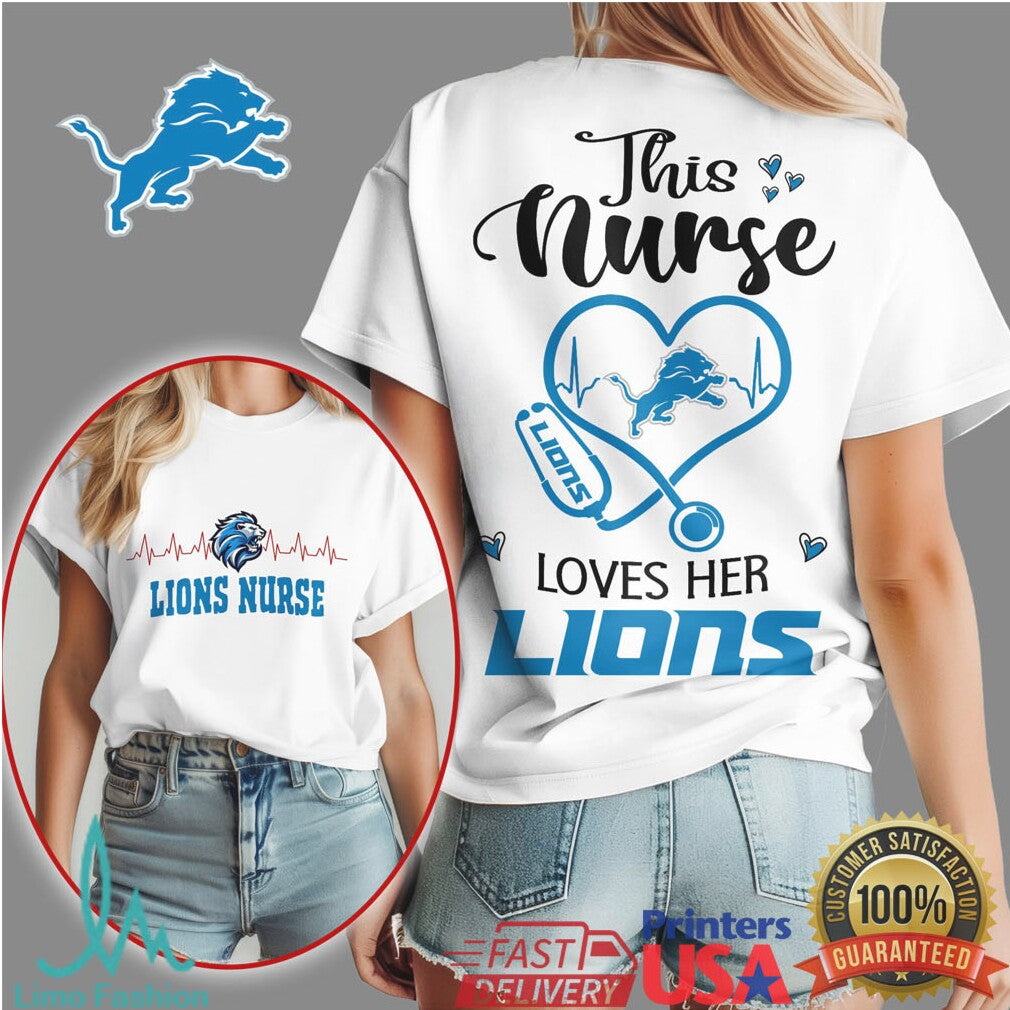Detroit Lions Nurse This Nurse Loves Her Lions Shirt