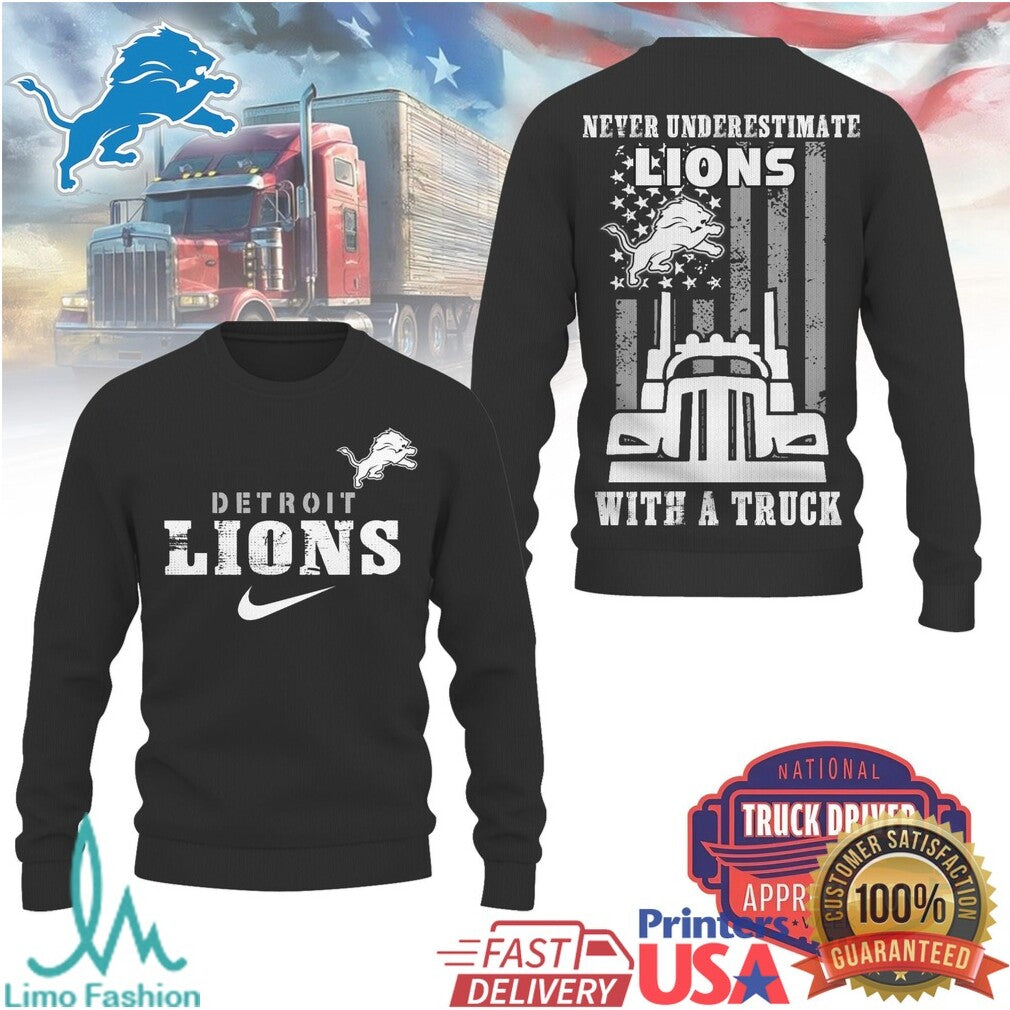 Detroit Lions Trucker Appreciation Crewneck Never Underestimate A Lion With A Truck T Shirt - Limotees LLC