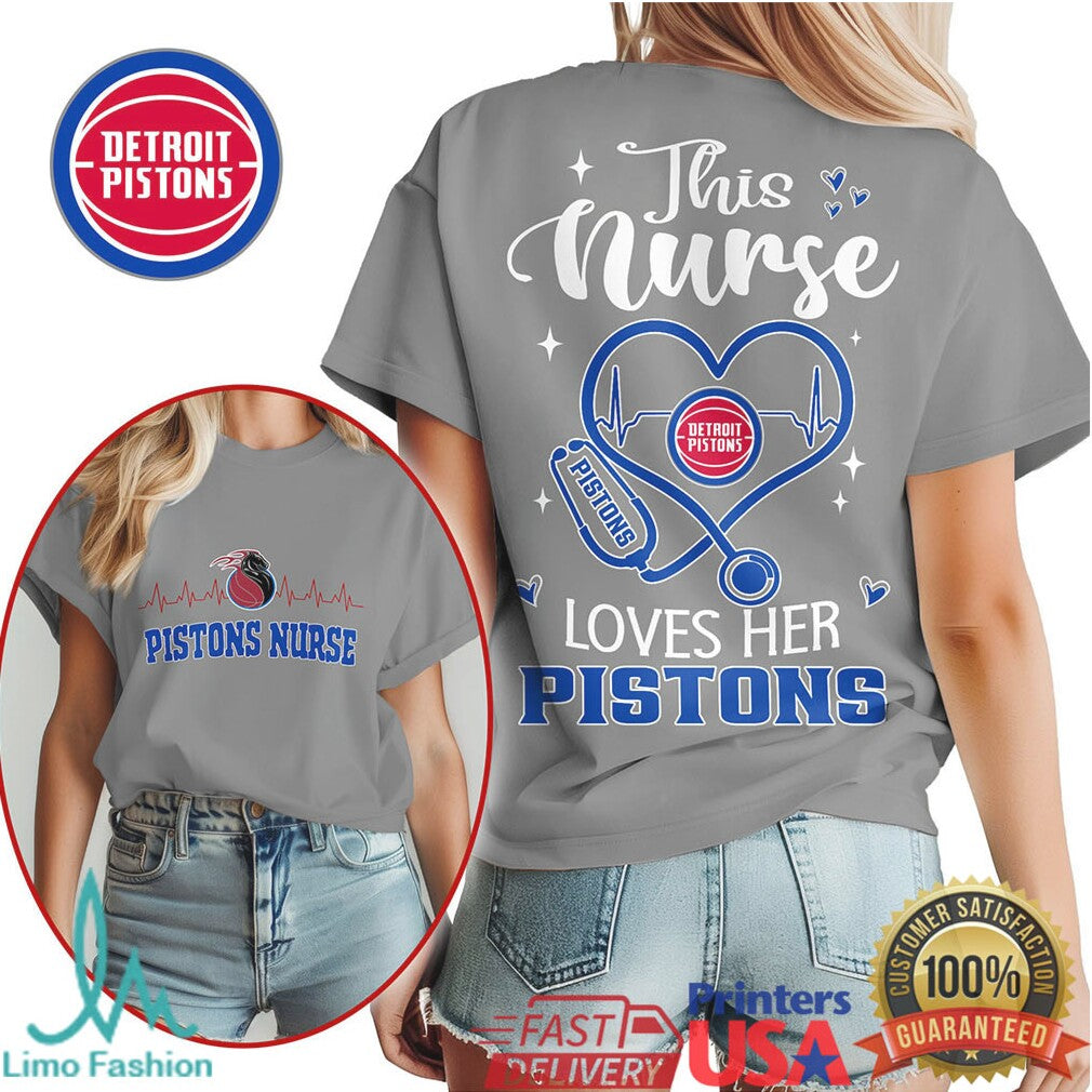 Detroit Pistons This Nurse Loves Her Pistons Healthcare Profession T Shirt - Limotees LLC