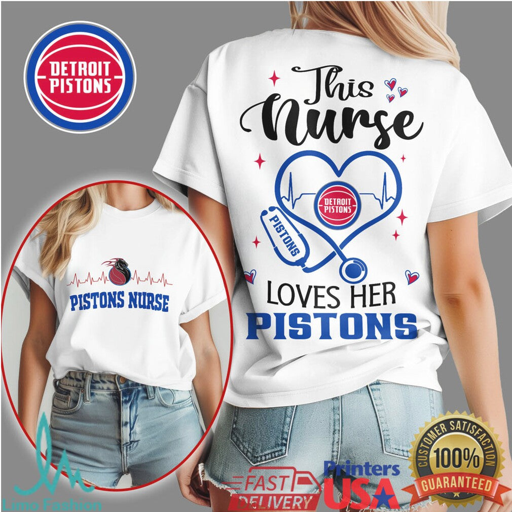 Detroit Pistons This Nurse Loves Her Pistons Healthcare Profession T Shirt - Limotees LLC