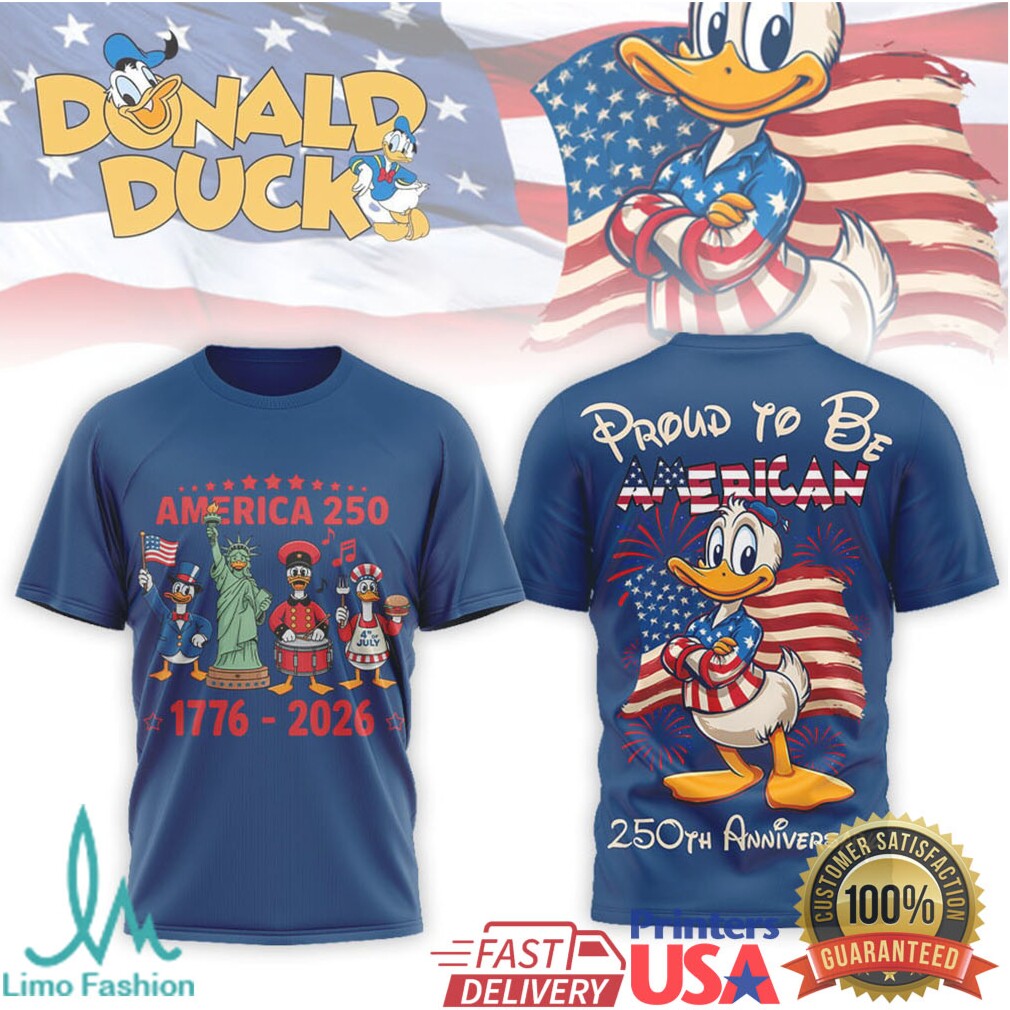 Donald Duck Proud To Be American 250th Anniversary 1776 2026 T Shirt - Limotees LLC