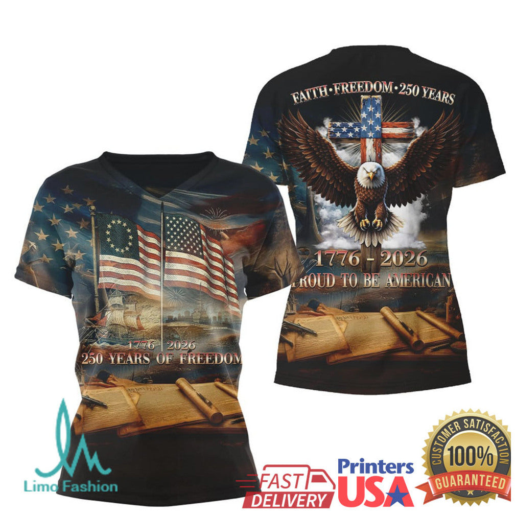 Faith Freedom 250 Years 1776 2026 Proud To Be American Eagle Patriotic T Shirt - Limotees LLC