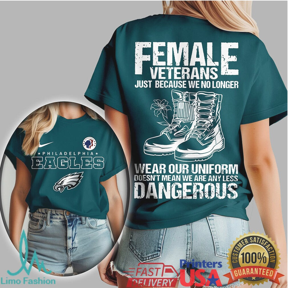 Female Veterans Philadelphia Eagles Dangerous Uniform T Shirt - Limotees LLC