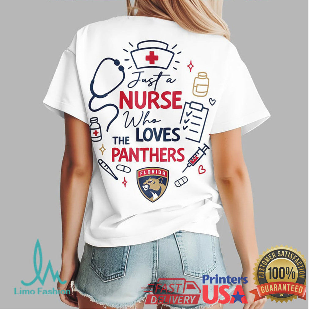 Florida Panthers Nurse T Shirt Just A Nurse Who Loves Panthers Hockey - Limotees LLC