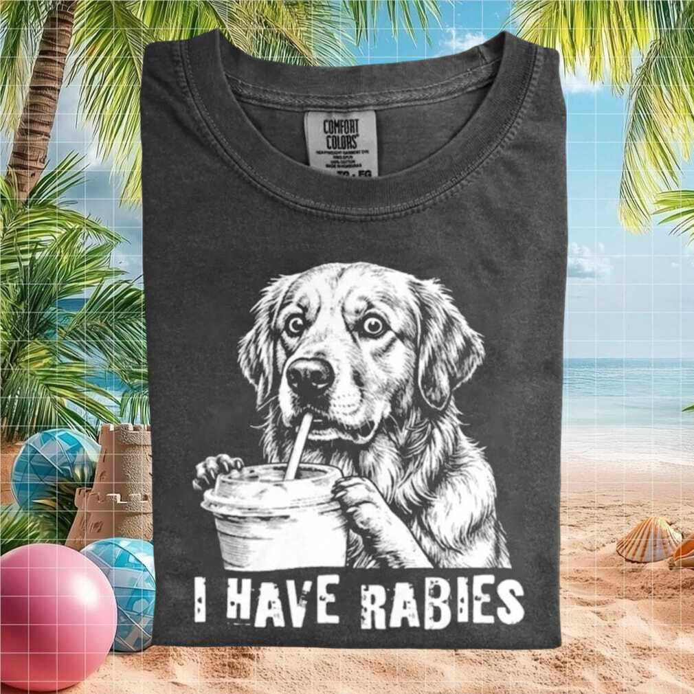Funny Golden Retriever I Have Rabies Coffee Meme T Shirt - Limotees LLC