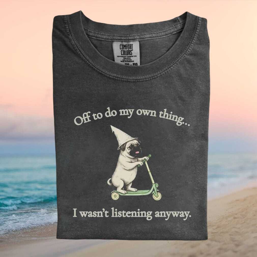 Funny Pug Dog Riding Scooter Sassy Graphic Comfort T Shirt - Limotees LLC