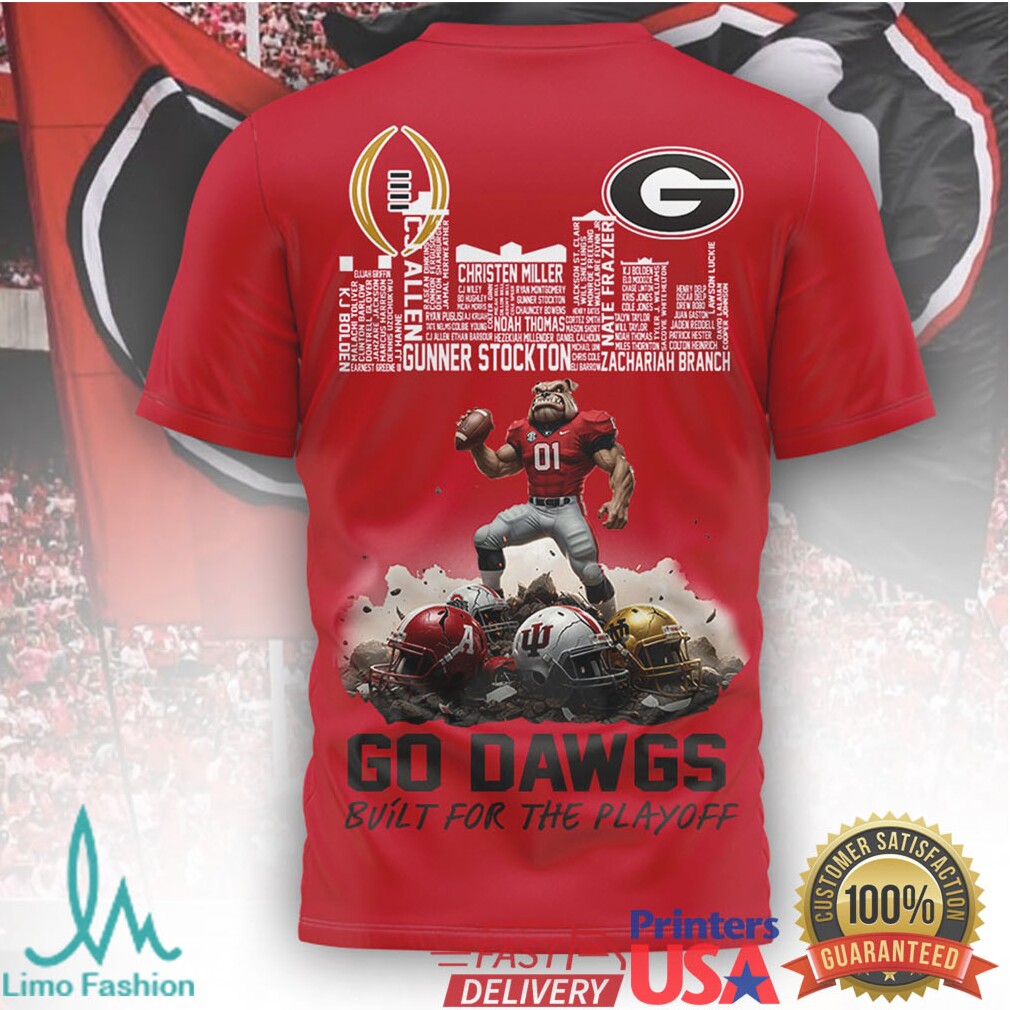 Georgia Bulldogs “Built For The Playoff” 2025 2026 Go Dawgs T Shirt - Limotees LLC