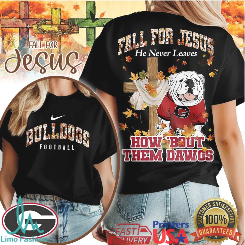Georgia Bulldogs Fall For Jesus How 'Bout Them Dawgs Christian Football T Shirt - Limotees LLC