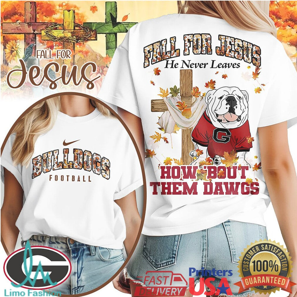 Georgia Bulldogs Fall For Jesus How 'Bout Them Dawgs Christian Football T Shirt - Limotees LLC
