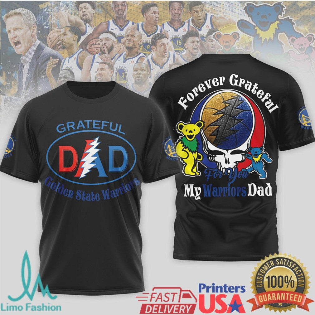Golden State Warriors Grateful Dad T Shirt Forever Grateful Warriors Dad T Shirt - Limotees LLC