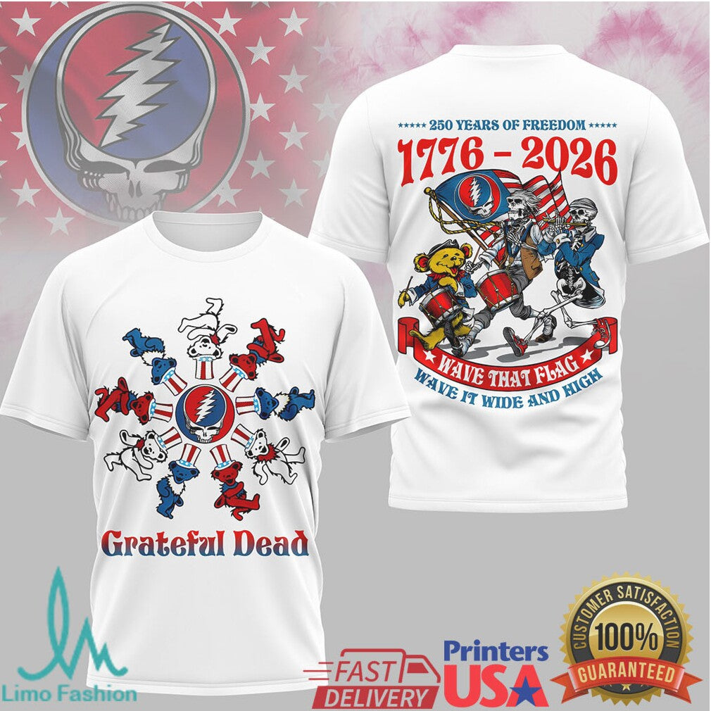 Grateful Dead 250 Years Of Freedom 1776 2026 Wave That Flag Tie Dye T Shirt - Limotees LLC