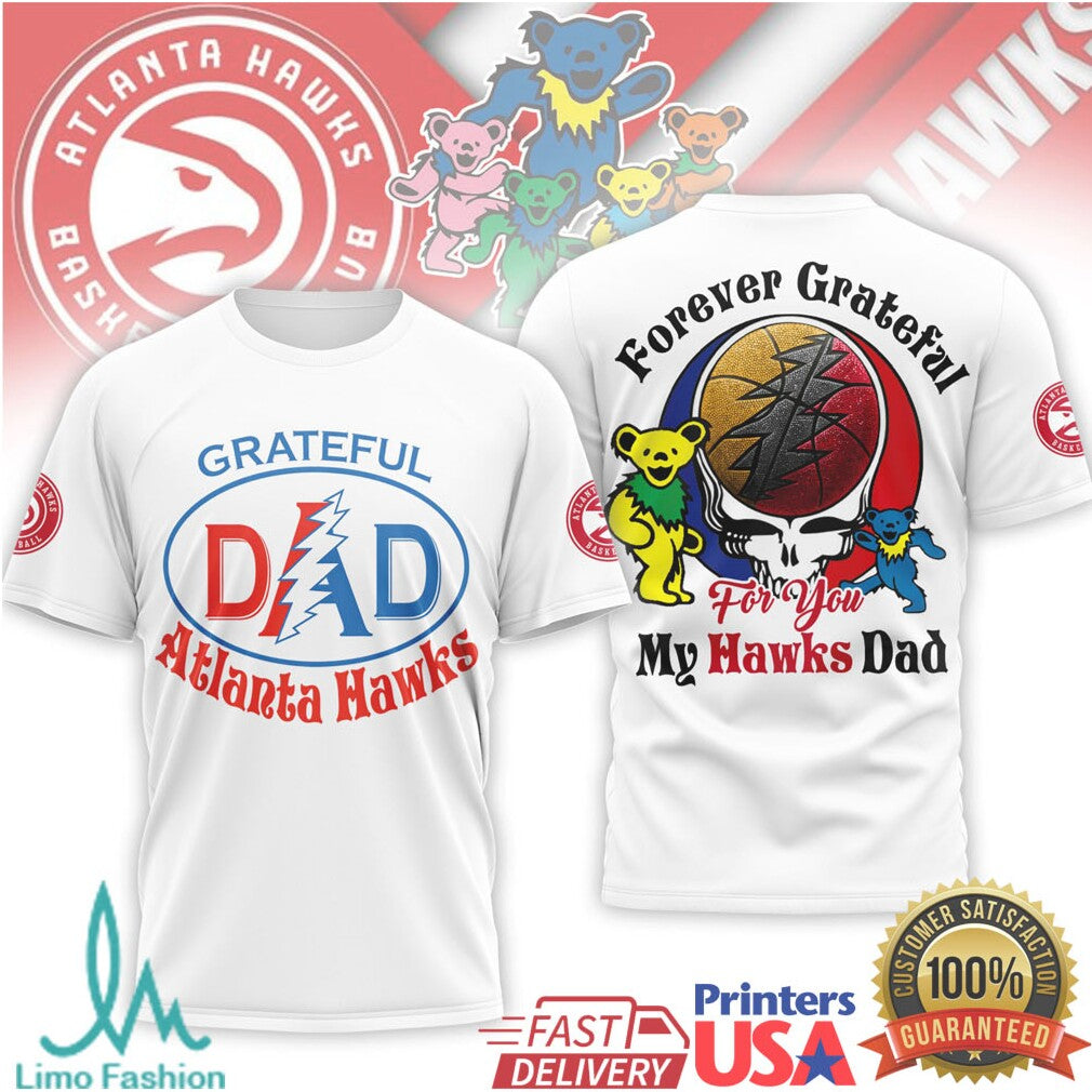 Grateful Dead Atlanta Hawks Forever Grateful Dad T Shirt - Limotees LLC