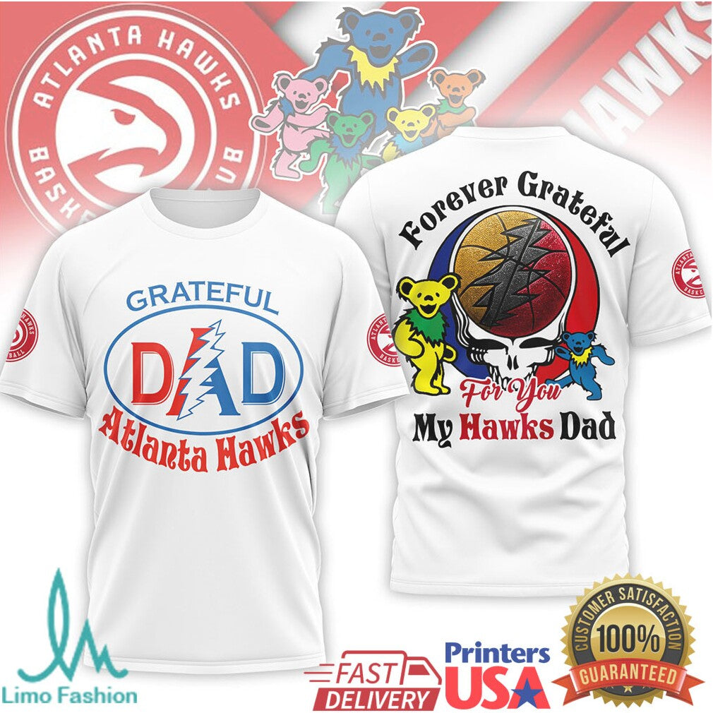 Grateful Dead Atlanta Hawks Forever Grateful Dad T Shirt - Limotees LLC