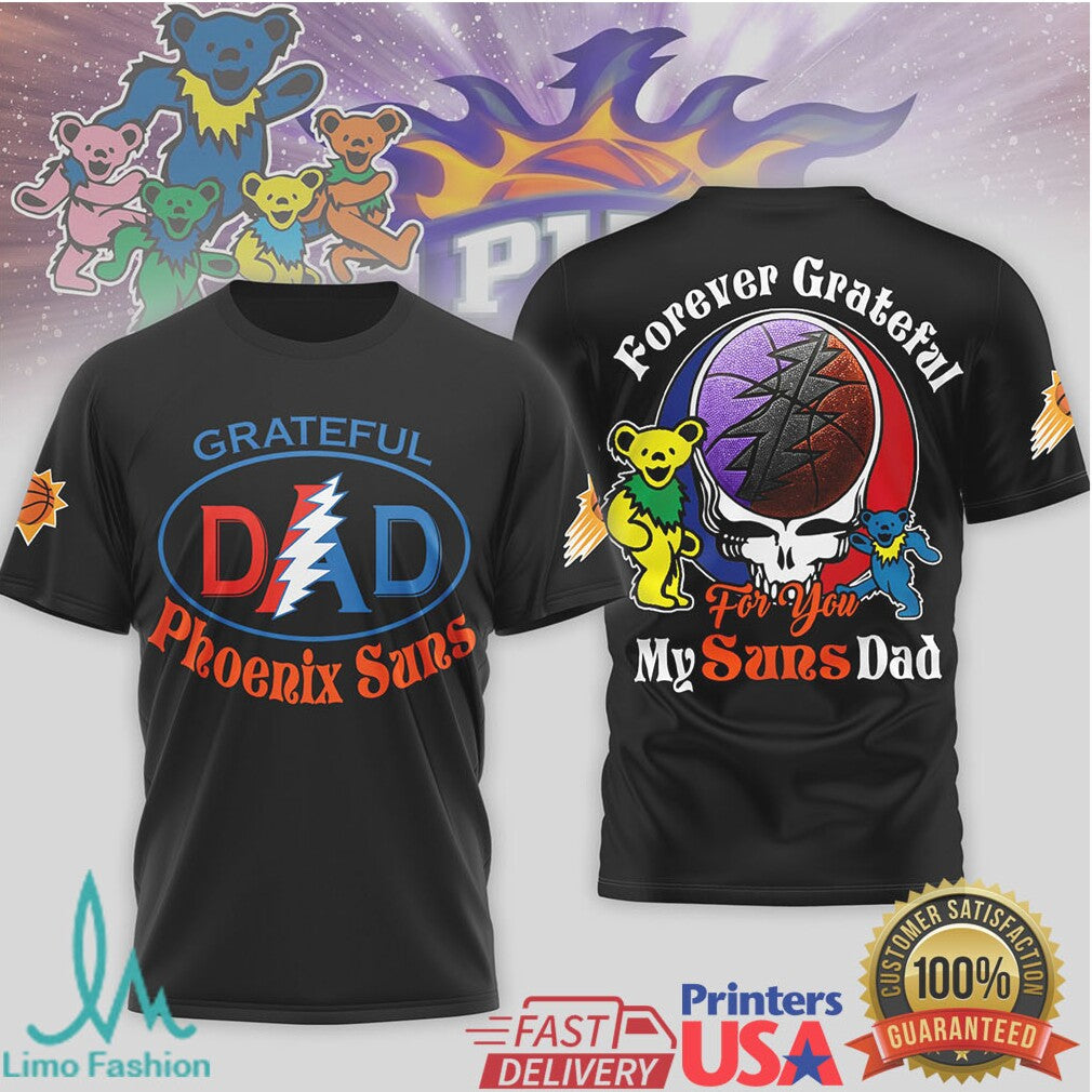 Grateful Dead Phoenix Suns Dad Forever Grateful NBA Fan Father's Day T Shirt - Limotees LLC