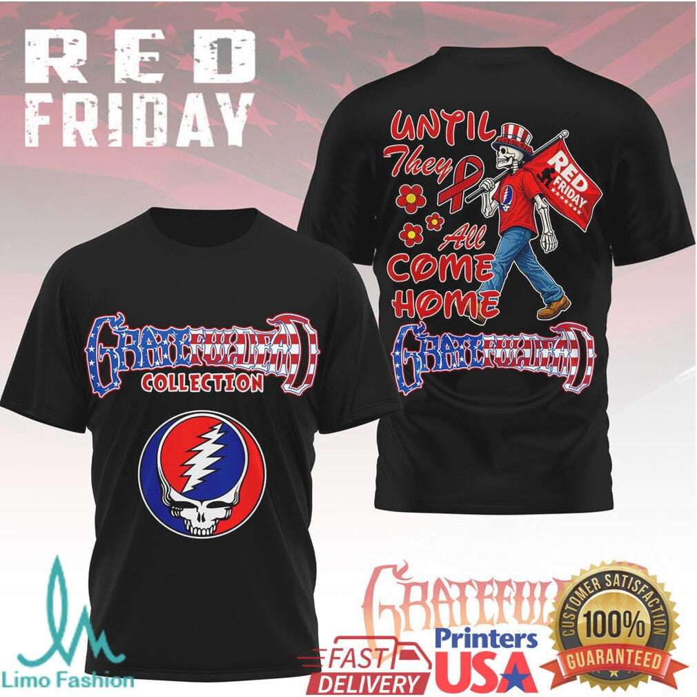 Grateful Dead RED Friday “Until They All Come Home” Military Support T Shirt - Limotees LLC