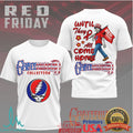 Grateful Dead Red Friday Until They All Come Home Patriotic T Shirt - Limotees LLC