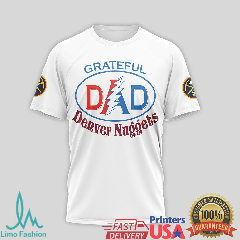 Grateful Dead x Denver Nuggets Dad Forever Grateful Basketball T Shirt - Limotees LLC