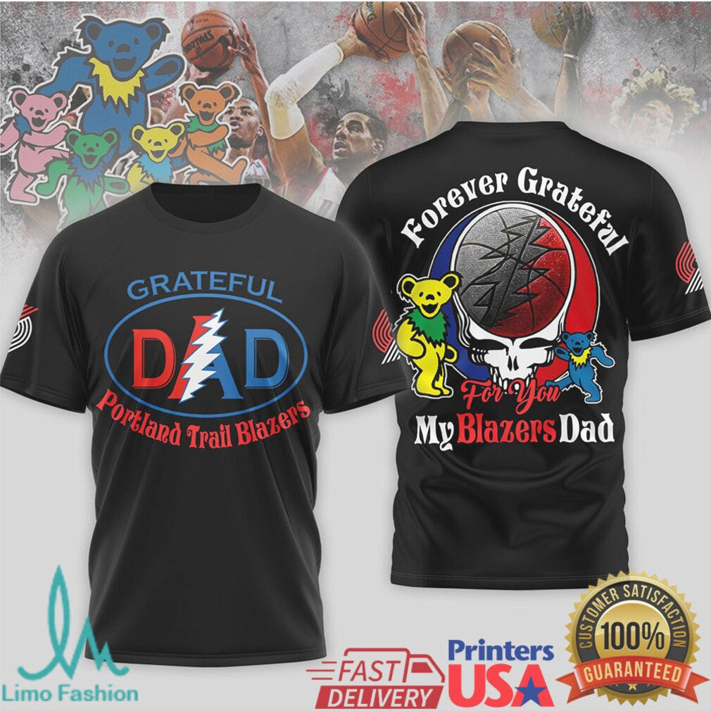 Grateful Portland Trail Blazers Dad T Shirt Blazers Basketball Dad Forever Grateful T Shirt