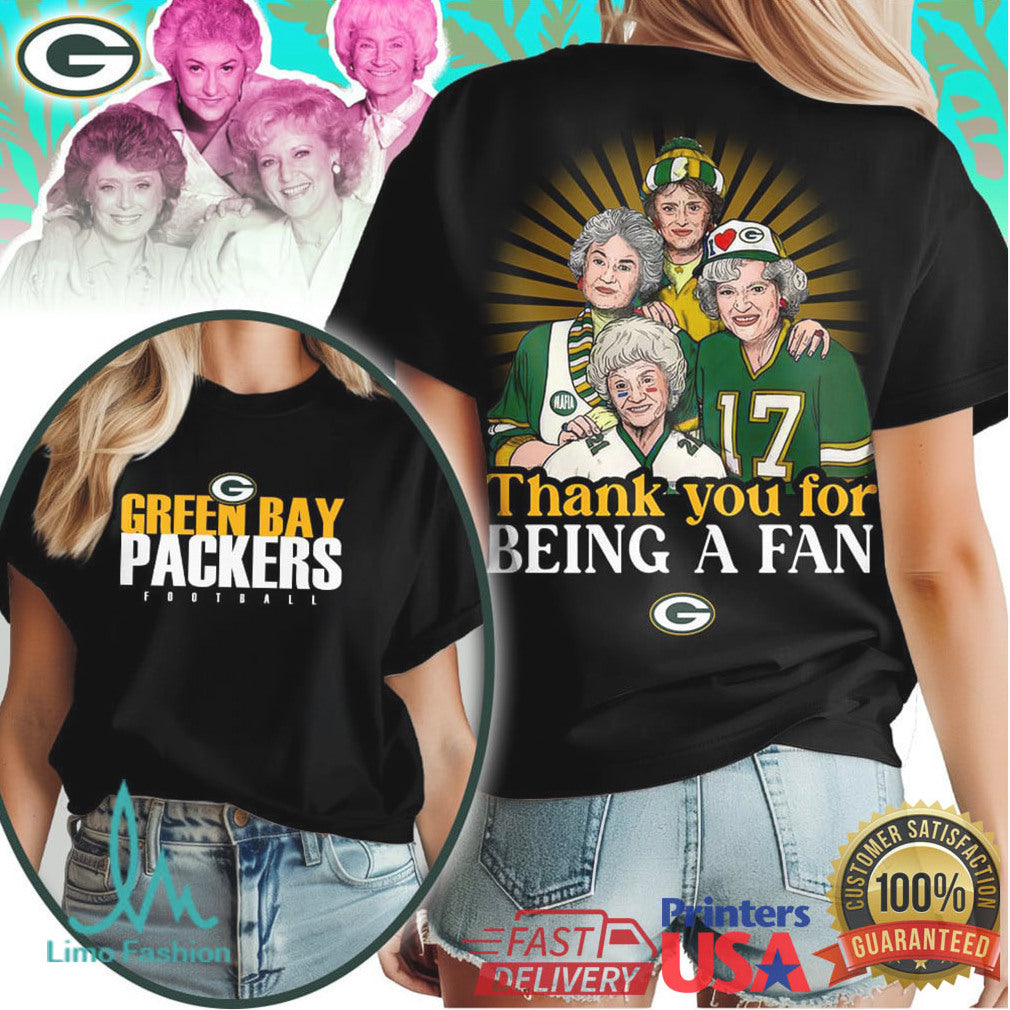 Green Bay Packers Golden Girls Thank You For Being A Fan Football T Shirt