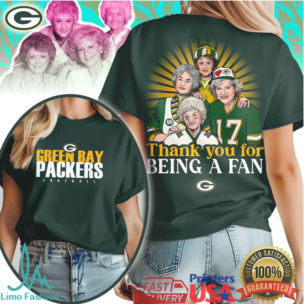 Green Bay Packers Golden Girls Thank You For Being A Fan Football T Shirt