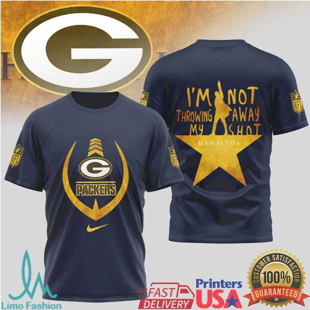 Green Bay Packers Hamilton Musical Mashup T Shirt I'm Not Throwing Away My Shot Football Shirt - Limotees LLC