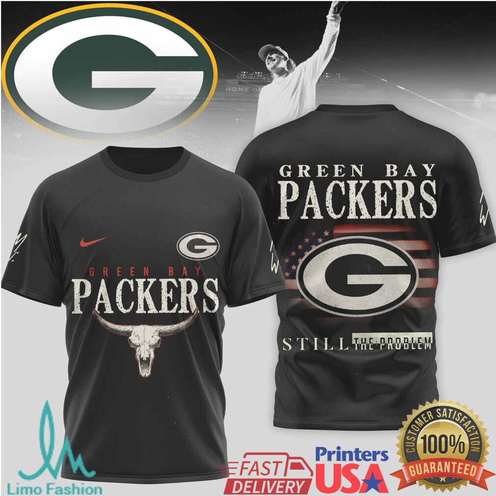 Green Bay Packers “Still The Problem” Western Bull Skull T Shirt - Limotees LLC