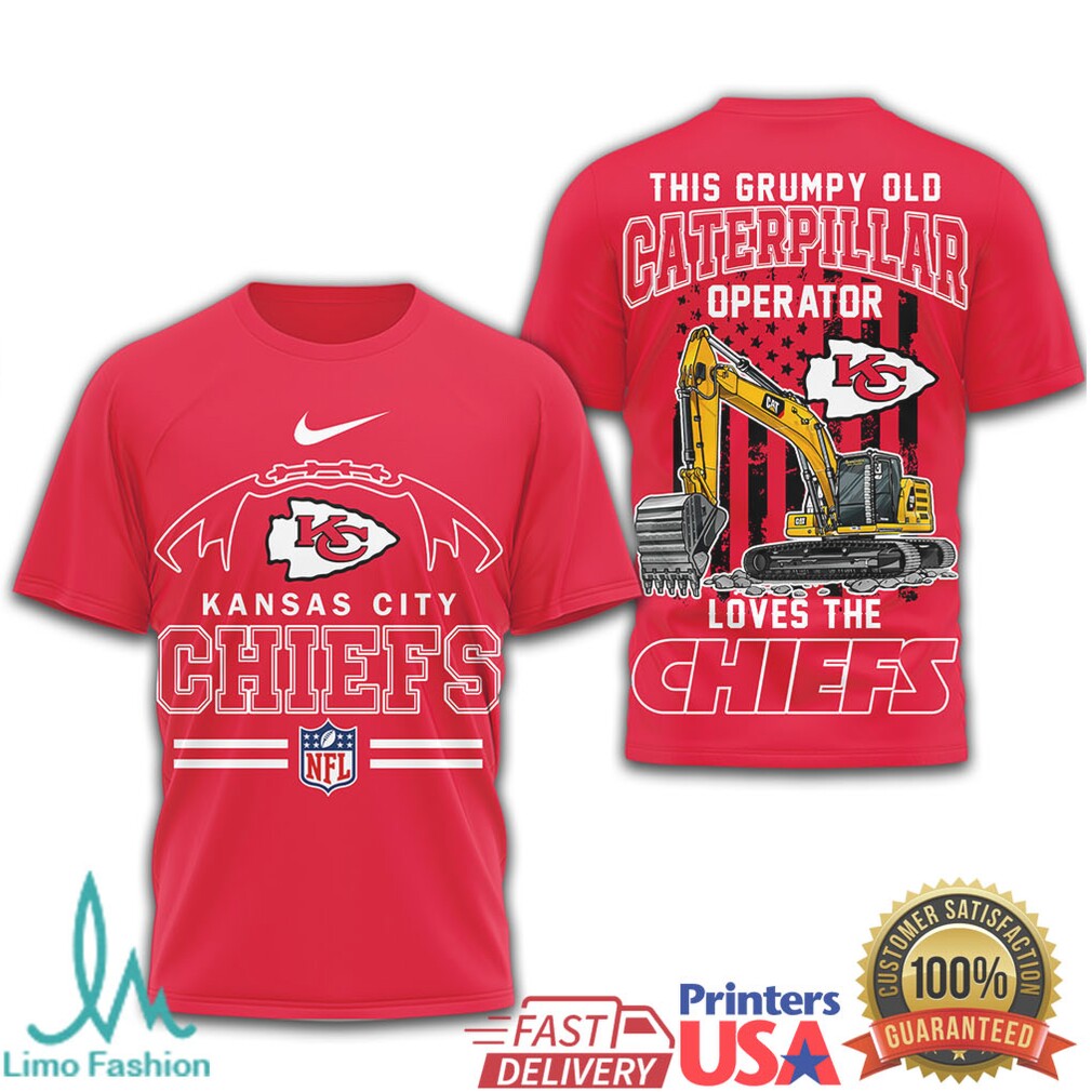 Grumpy Old Caterpillar Operator Loves Kansas City Chiefs NFL T Shirt - Limotees LLC