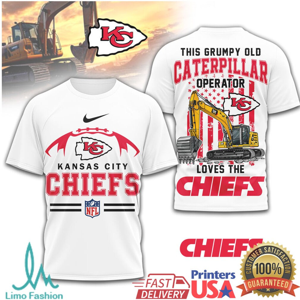Grumpy Old Caterpillar Operator Loves Kansas City Chiefs NFL T Shirt - Limotees LLC