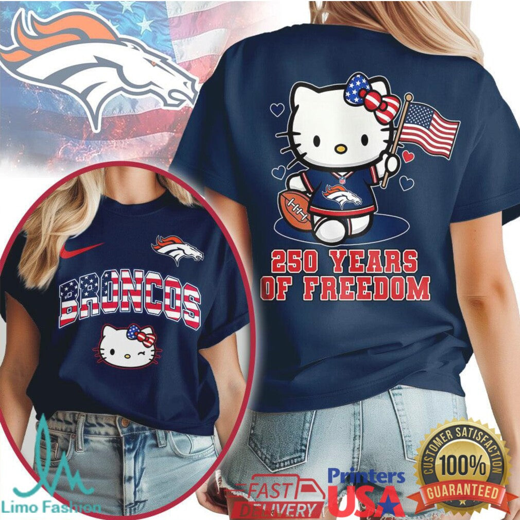 Hello Kitty Denver Broncos T Shirt 250 Years of Freedom Patriotic Football T Shirt - Limotees LLC