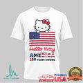 Hello Kitty Liberty Statue Stay Sweet Stay Free US 250th Anniversary T Shirt - Limotees LLC