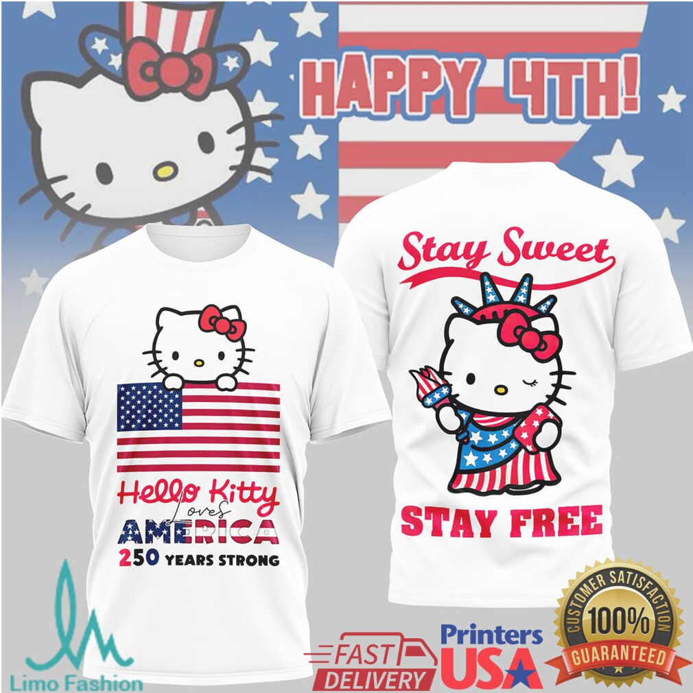 Hello Kitty Liberty Statue Stay Sweet Stay Free US 250th Anniversary T Shirt - Limotees LLC