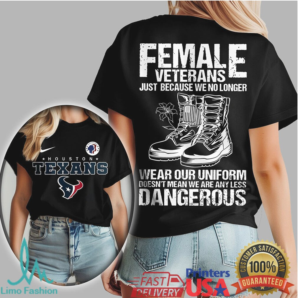 Houston Texans Female Veterans No Less Dangerous Military T Shirt - Limotees LLC