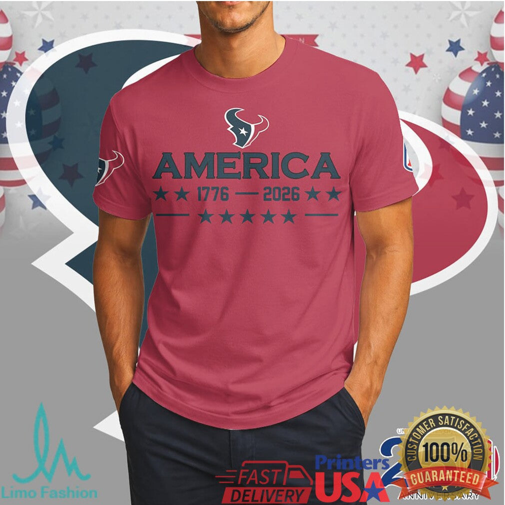 Houston Texans Happy 250th Anniversary America 1776 2026 Graphic T Shirt - Limotees LLC