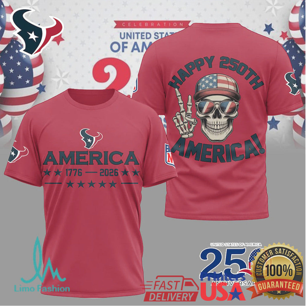Houston Texans Happy 250th Anniversary America 1776 2026 Graphic T Shirt - Limotees LLC