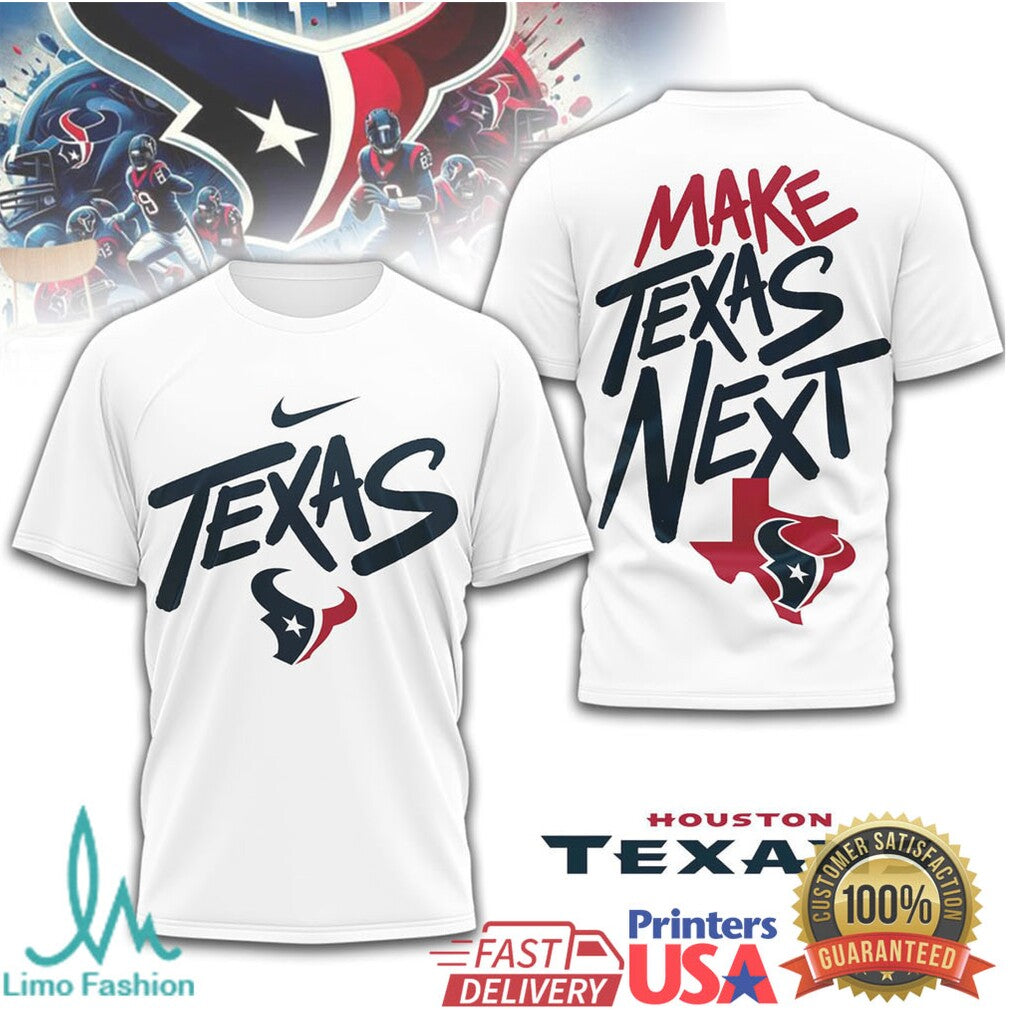 Houston Texans Make Texas Next Nike Football Graphic Tshirt - Limotees LLC