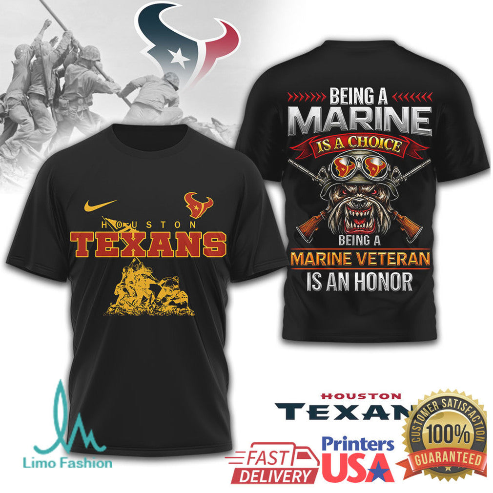 Houston Texans Marine Corps Veteran “Being A Marine Is A Choice” T Shirt - Limotees LLC
