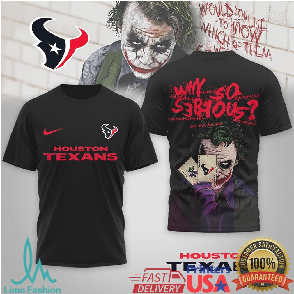 Houston Texans Official NFL Joker Why So Serious 3D Shirt - Limotees LLC
