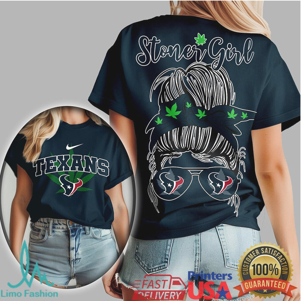 Houston Texans Stoner Girl Messy Bun Weed Leaf Female Fan T Shirt - Limotees LLC
