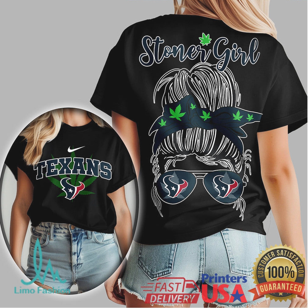 Houston Texans Stoner Girl Messy Bun Weed Leaf Female Fan T Shirt - Limotees LLC