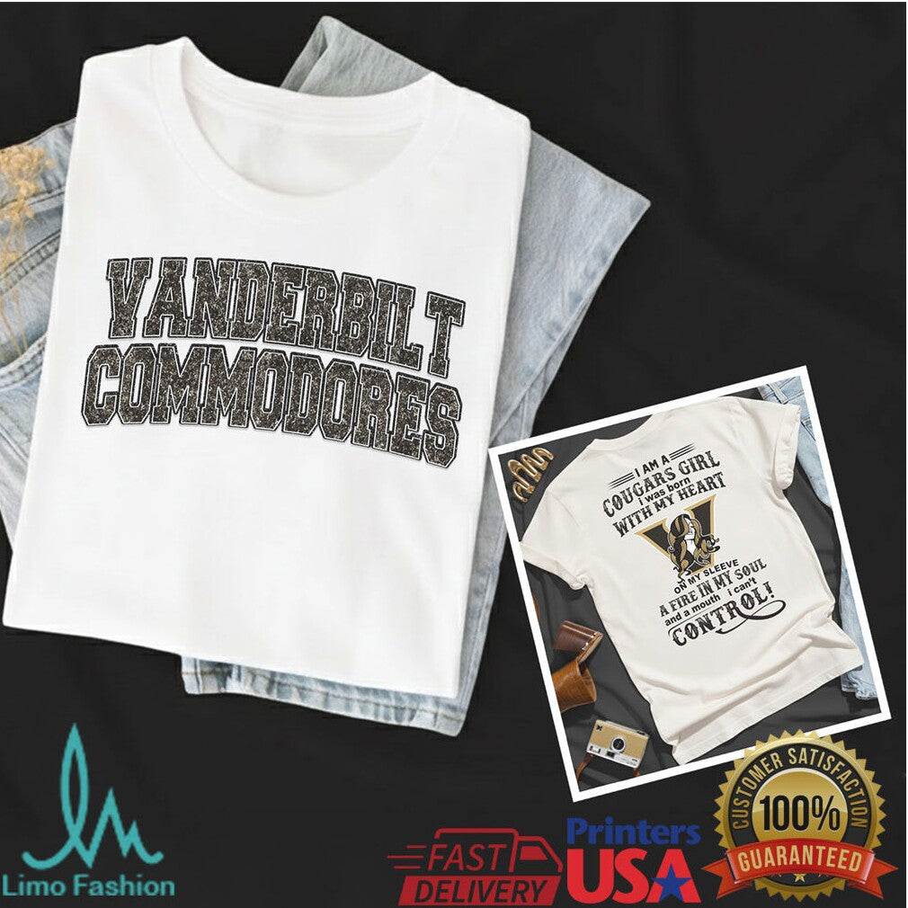 I Am A Commodores Girl Vanderbilt Commodores Fire In My Soul T Shirt