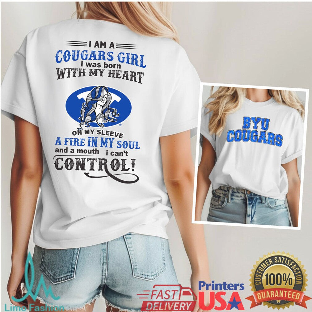 I Am A Cougars Girl BYU Cougars Fire In My Soul Fan T Shirt - Limotees LLC