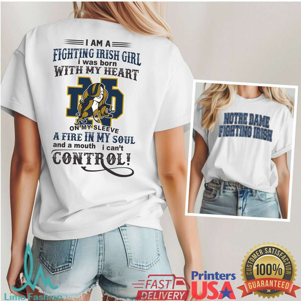 I Am A Fighting Irish Girl Notre Dame Fire In My Soul T Shirt - Limotees LLC