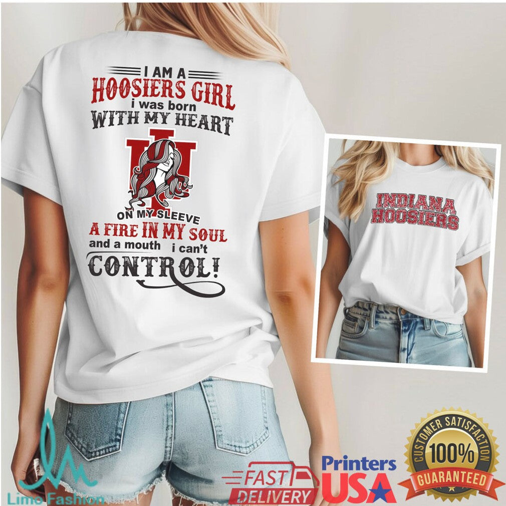 I Am A Hoosiers Girl Indiana Hoosiers Fire In My Soul Fan T Shirt - Limotees LLC