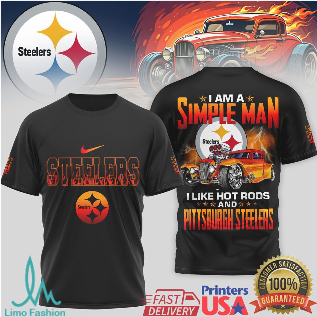 I Am A Simple Man I Like Hot Rods and Pittsburgh ST Shirtlers T Shirt - Limotees LLC