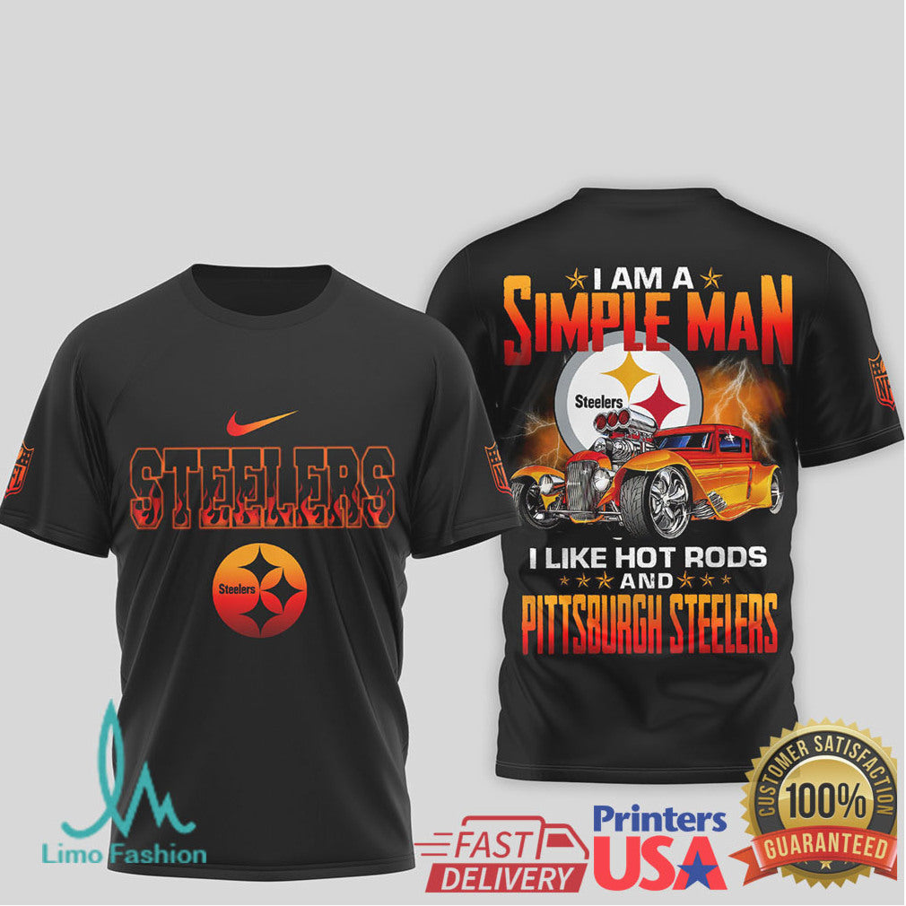 I Am A Simple Man I Like Hot Rods and Pittsburgh ST Shirtlers T Shirt - Limotees LLC