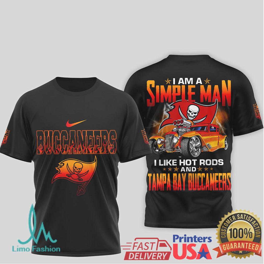 I Am A Simple Man I Like Hot Rods and Tampa Bay Buccaneers T Shirt - Limotees LLC