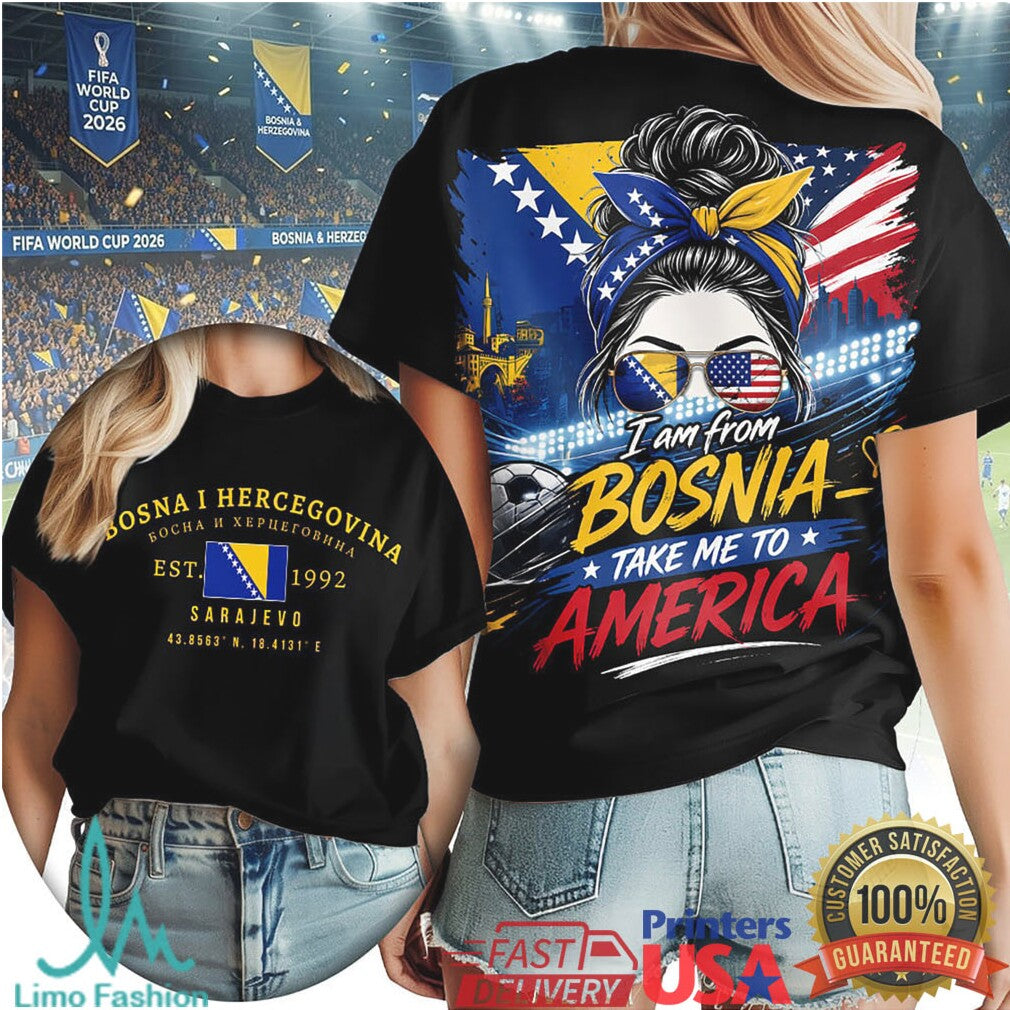 I Am From Bosnia Take Me To America 2026 World Cup Women's T Shirt - Limotees LLC